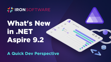 What's New in .NET Aspire 9.2 - A Quick Dev Perspective from Iron Software